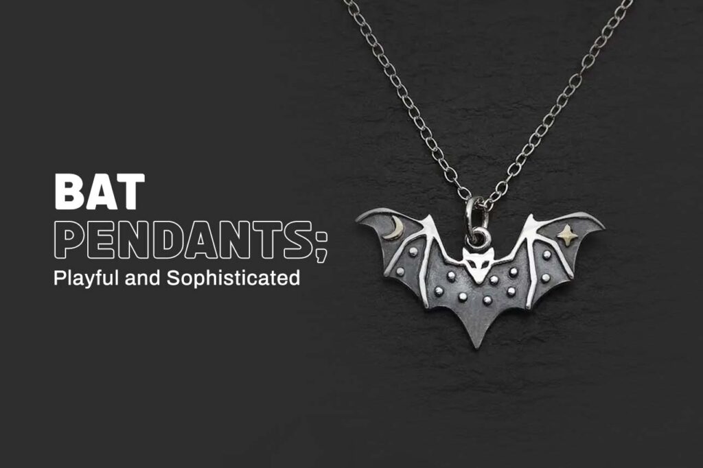 Bat Pendants: Playful and Sophisticated