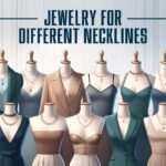 Jewelry for Different Necklines | How to Choose the Perfect Jewelry for Every Neckline